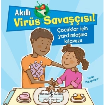Akıllı Virüs Savaşçısı ! - Çocuklar İçin Yardımlaşma Kılavuzu