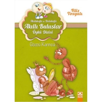 Akıllıkafa ve Dolukafa Akıllı Buluşlar Öykü Dizisi - Gözcü Karınca