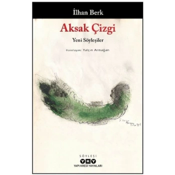 Aksak Çizgi - Yeni Söyleşiler - İlhan Berk