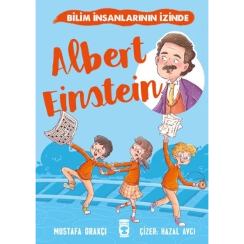 Albert Einstein - Bilim İnsanlarının İzinde
