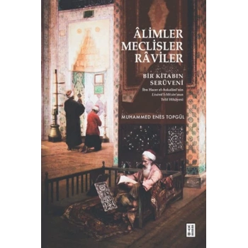 Âlimler, Meclisler, Râviler