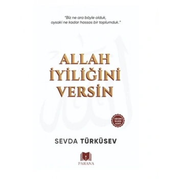 Allah İyiliğini Versin