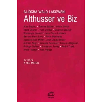 Althusser ve Biz