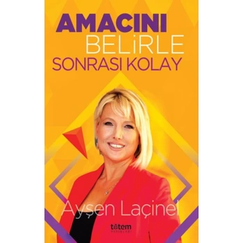 Amacını Belirle Sonrası Kolay