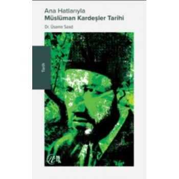 Ana Hatlarıyla Müslüman Kardeşler Tarihi