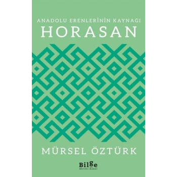 Anadolu Erenlerinin Kaynağı Horasan