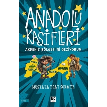 Anadolu Kâşifleri Akdeniz Bölgesi’ni Geziyorum