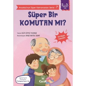 Anadolunun Süper Kahramanları Serisi-7-Süper Bir Komutan mı?