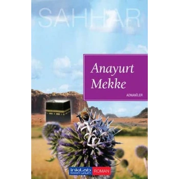Anayurt Mekke - Adnaniler