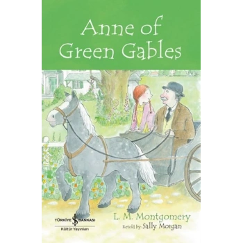 Anne Of Green Gables - Chıldren’S Classıc (İngilizce Kitap)