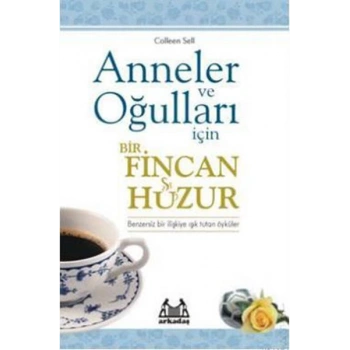 Anneler ve Oğulları  İçin Bir Fincan Huzur