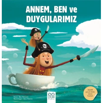 Annem, Ben ve Duygularımız
