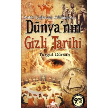Antik Çağlardan Günümüze Dünyanın Gizli Tarihi (Cep Boy)