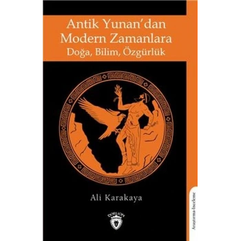 Antik Yunandan Modern Zamanlara Doğa, Bilim, Özgürlük