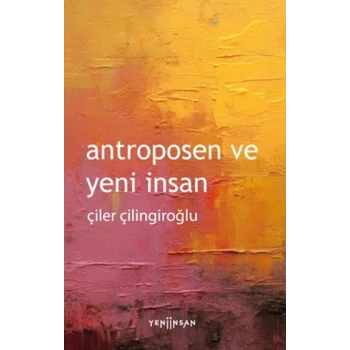 Antroposen ve Yeni İnsan