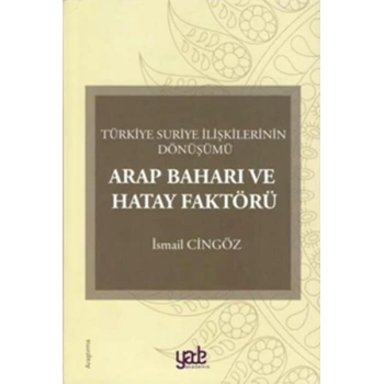 Arap Baharı ve Hatay Faktörü