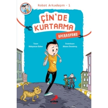 Arkadaşım Robot 1 - Çin’de Kurtarma Operasyonu