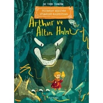 Arthur ve Altın Halat: Destansoy Ailesinin Efsaneler Koleksiyonu