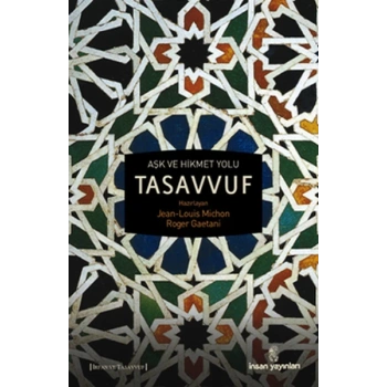 Aşk ve Hikmet Yolu Tasavvuf
