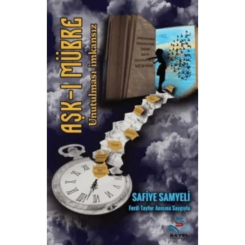 Aşkı Mübre Unutulması İmkansız