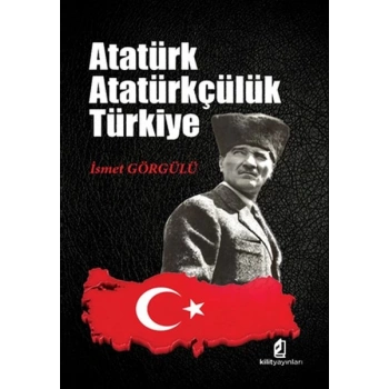 Atatürk - Atatürkçülük - Türkiye