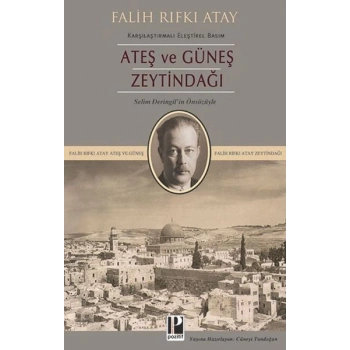 Ateş ve Güneş Zeytindağı (Karşılaştırmalı Eleştirel Basım)