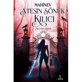 Avcının Kızı 2 - Ateşin Sönük Kılıcı (Ciltli)