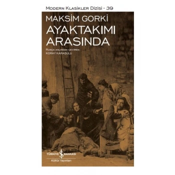 Ayaktakımı Arasında - Modern Klasikler Dizisi (Ciltli)