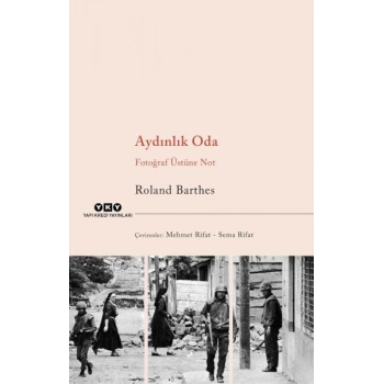 Aydınlık Oda – Fotoğraf Üstüne Not