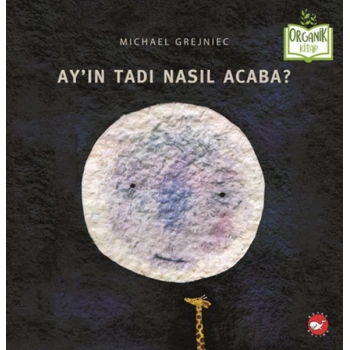 Ay’ın Tadı Nasıl Acaba?