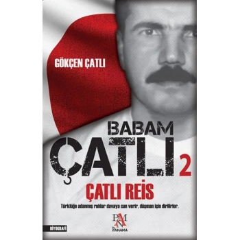 Babam Çatlı 2 - Çatlı Reis