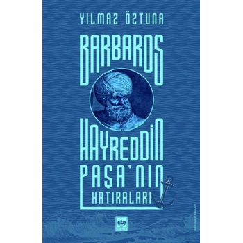 Barbaros Hayreddin Paşanın Hatıraları