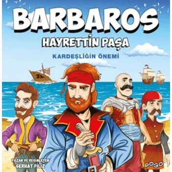 Barbaros Hayrettin Paşa - Kardeşliğin Önemi