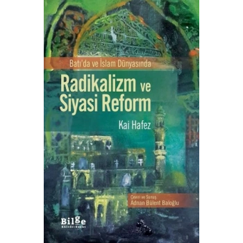 Batıda ve İslam Dünyasında Radikalizm ve Siyasi Reform