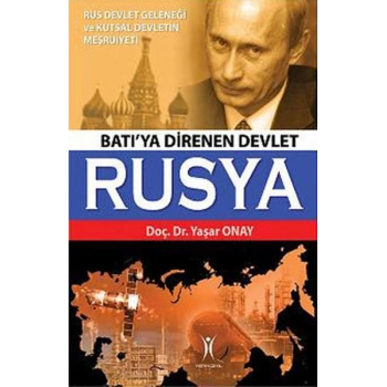 Batıya Direnen Devlet Rusya