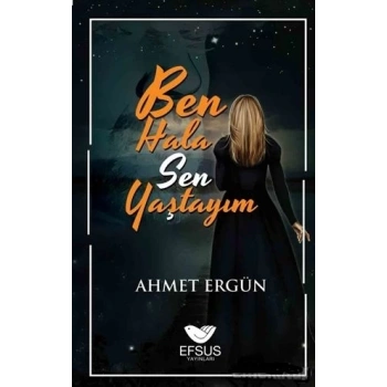 Ben Hala Sen Yaştayım