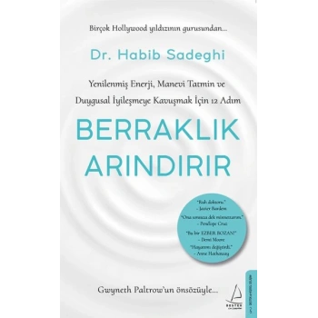 Berraklık Arındırır - Yenilenmiş Enerji, Manevi Tatmin ve Duygusal İyileşmeye Kavuşmak İçin 12 Adım