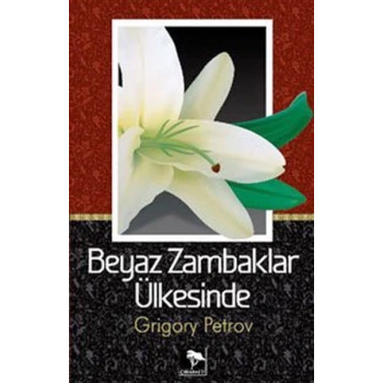 Beyaz Zambaklar Ülkesinde