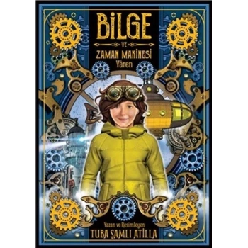 Bilge ve Zaman Makinesi - Yaren 2. Kitap