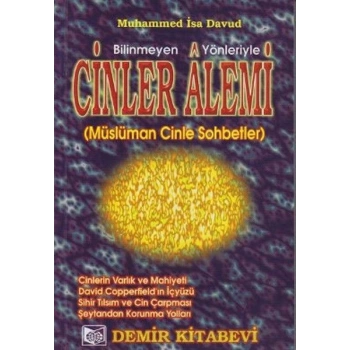 Bilinmeyen Yönleriyle Cinler Alemi