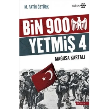 Bin 900 Yetmiş 4 - Mağusa Kartalı