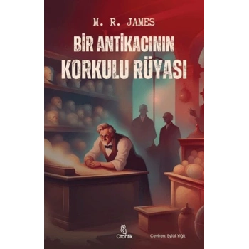 Bir Antikacının Korkulu Rüyası