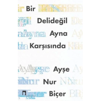 Bir Delideğil Ayna Karşısında