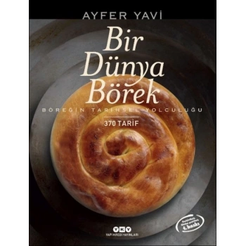 Bir Dünya Börek-Böreğin Tarihsel Yolculuğu