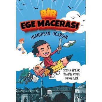 Bir Ege Macerası - İnanırsan Uçarsın