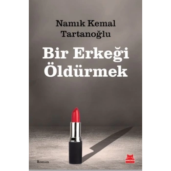 Bir Erkeği Öldürmek