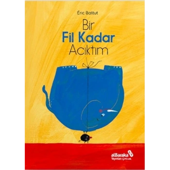 Bir Fil Kadar Acıktım