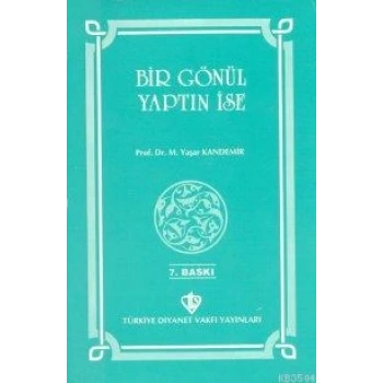 Bir Gönül Yaptın İse