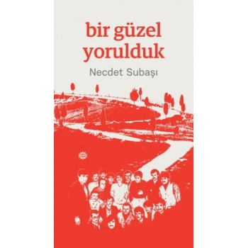 Bir Güzel Yorulduk