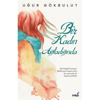 Bir Kadın Ağladığında